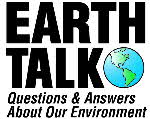 Earth Talk Earth Talk