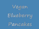 Vegan Blueberry Pancakes